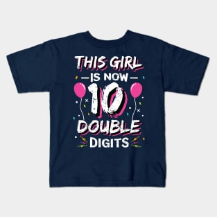 This Girl IS Now 10 Double Digits 10th Birthday Gift for Girls Kids T-Shirt